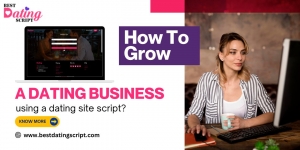 how-to-grow-dating-business-using-a-dating-site-script